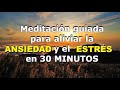 MEDITACIÓN para aliviar la ANSIEDAD y el ESTRÉS. 30 minutos. Sanación durmiendo