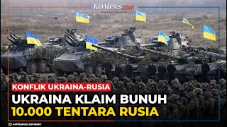 Ukraina Klaim Bunuh 10.000 Tentara Rusia, Dapat Donasi Rp 6,37 Triliun dari Dunia