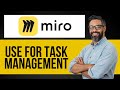 How to Use Miro for Task Management — Step by Step Miro Tutorial