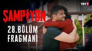 Şampiyon 28.Bölüm Fragmanı