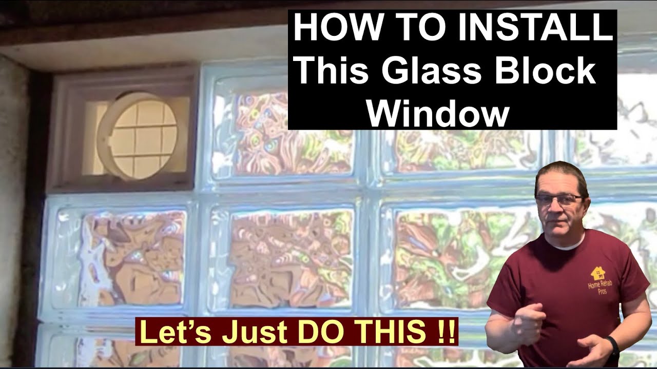 HOW TO Install A Glass Block Window - YouTube