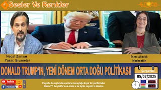 DONALD TRUMP’IN, YENİ DÖNEM ORTA DOĞU POLİTİKASI!