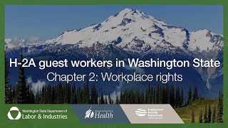 Chapter 2: Workplace rights -- H-2A guest workers in Washington State