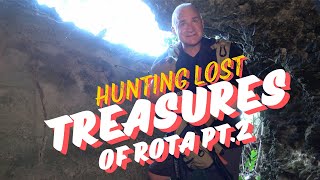 Hunting Lost Treasures on Rota Island Part 2