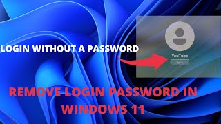 How To Remove Login Password in Windows 11 | Disable Windows 11 Login Password