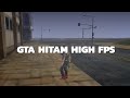 GTA HITAM ANODOR HIGH FPS