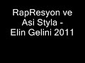 rapresyon ve asi styla elin gelini 2011