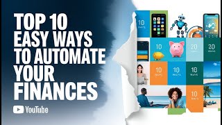 Top 10 Easy Ways to Automate Your Finances