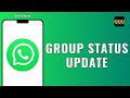 WHATSAPP GROUP STATUS UPDATE