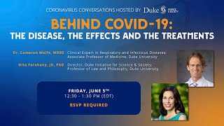 Coronavirus Conversations: Behind COVID-19 - The Disease, The Effects, and The Treatments