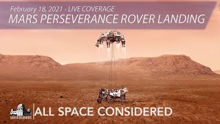 Mars Perseverance Rover Landing | All Space Considered at Griffith Observatory | February 18, 2021