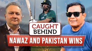 Nawaz and Pakistan Wins | Caught Behind