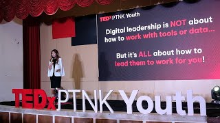 Digital Leaders - Change the way you lead | Vanessa Phan | TEDxYouth@PTNK