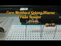 Cara Membaca Gelang Warna Resistor