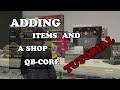 QB-CORE | ADDING ITEMS/SHOP | FIVEM