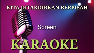 Kita ditakdirkan berpisah - screen karaoke