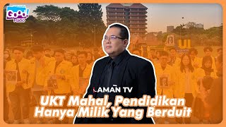 UKT MAHAL, PENDIDIKAN HANYA MILIK ORANG BERDUIT