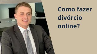 COMO FAZER DIVÓRCIO ONLINE