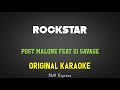 Rockstar ( ORIGINAL KARAOKE ) - Post Malone Feat 21 Savage