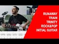 Runaway train  | Trinity rock and pop initial guitar with tabs