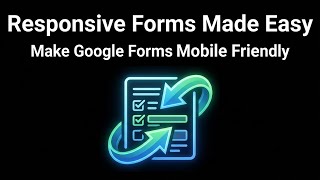 How to Make Google Forms Responsive – Mobile-Friendly Guide