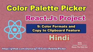 #9 - Color Formats (HEX, RGB, RGBA) and Copy To Clipboard - Color Palette Picker - React Js Project