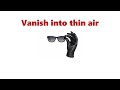 Vanish into thin air | Daily Dose of Idioms