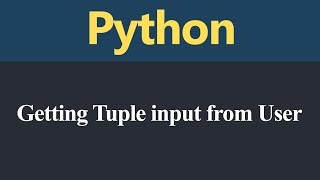 Getting Tuple input from user in Python (Hindi)