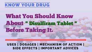 Disulfiram Tablet: Uses, Dosage, Mechanism of Action, Side Effects \u0026 Important Tips