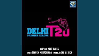 Delhi Premier League Anthem