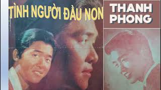 Tình Người Đầu Non - Thanh Phong Pre 1975