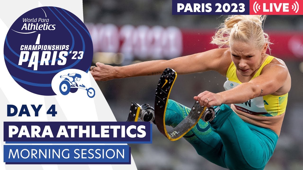 Day 4 | Morning Session | Paris 23 Para Athletics World Championships ...