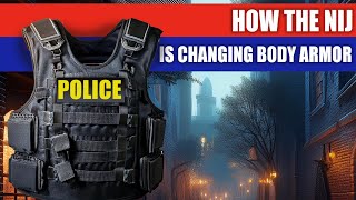 The NIJ is Changing How You Buy Body Armor