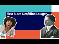 First Black, DeafBlind Lawyer: NOT Helen Keller! in ASL TRUE STORY