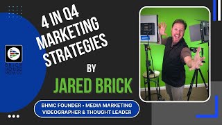 4 in Q4 Marketing Strategies for any Business by Jared Brick • Brick House Media Co