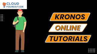 Kronos Online Training | Kronos Online Tutorials | Kronos Software Training | Cloudfoundation