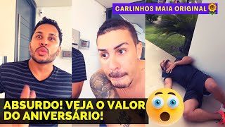 ANIVERSÁRIO CARO! | VALOR ABSURDO QUE COBRARAM A ELE, VEJA A REAÇÃO! 😲😲 | CARLINHOS MAIA 🌻