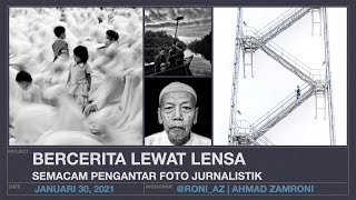 Bercerita Lewat Lensa | Pengantar Foto Jurnalistik