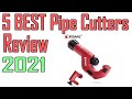 5 Best Pipe Cutters Review 2021