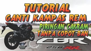 Tutorial Ganti Kampas Rem & Piringan Cakram CBR250RR Tanpa Copot Ban