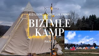 Kızılderili Çadırımızla Dostluk Kampına Katıldık ⛺️⛺️ Part 2