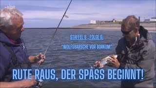 Wolfsbarsche vor Borkum - Rute raus, der Spaß beginnt! Staffel 6 , Folge 6