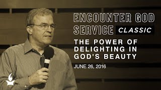 The Power of Delighting in God's Beauty | EGS Classic | Mike Bickle