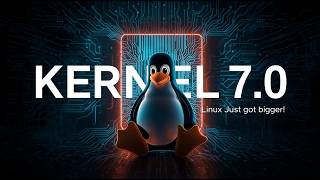 Linux Kernel 7.0 Released — Massive Performance, Security & Hardware Upgrades Explained
