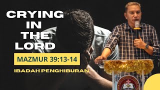 VV-51) Menangis di dalam TUHAN (Mzm. 39:13-14) | Khotbah Penghiburan