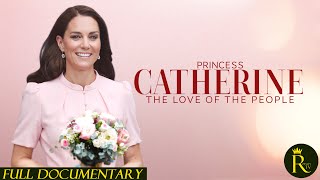 Princess Catherine: Love of the People (2024) FULL DOCUMENTARY | HD