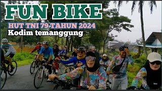 FUN BIKE HUT TNI 79 TAHUN 2024 KODIM 0706  TEMANGGUNG @dwibicycle