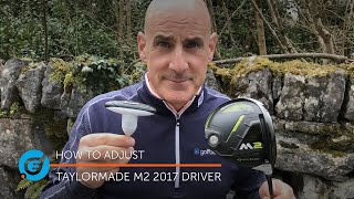 How to adjust your Taylormade M2 2017 driver