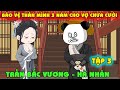 [TẬP 3] TRẤN BẮC VƯƠNG HÀ NHÂN