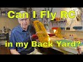 Can I Fly RC in my Back Yard?